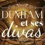 Dunham et ses divas !